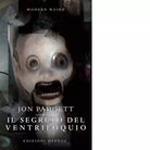 Il segreto del ventriloquio di Jon Padgett