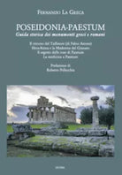 Poseidonia-Paestum. Guida storica dei monumenti greci e romani di Fernando La Gr