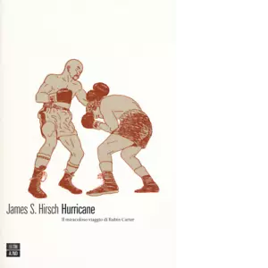 Hurricane Il miracoloso viaggio di Rubin Carter di James S Hirsch