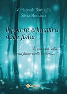 Il potere educativo delle fiabe - «C’era una volta, in un paese molto lontano...