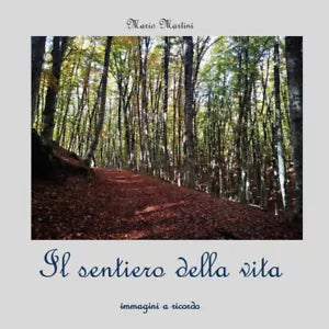 Il sentiero della vita di Mario Martini