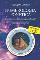 NUMEROLOGIA FONETICA: Cosa nasconde il nostro segno zodiacale? di Giuseppe Lerca