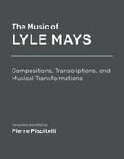 The Music of Lyle Mays