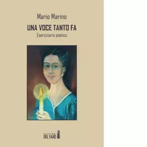 Una voce tanto fa Eserciziario poetico di Marino Mario