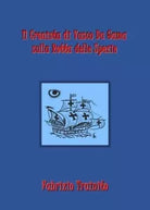 Il Cronista di Vasco Da Gama sulla Rotta delle Spezie di Fabrizio Trainito