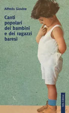 Canti popolari dei bambini e dei ragazzi baresi di Alfredo Giovine