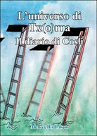 Il diario di Cosli. L’universo di Tx o rra, Marcello Lisco, 2015, Youcanprint