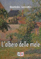 L’albero delle mele di Arnolfo Bartolo, 2019, Eee - Edizioni Tripla E