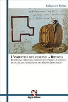 L’industria del fustame a Riposto di Salvatore Spina, Algra Editore