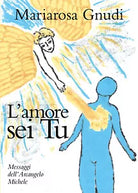L’amore sei Tu di Mariarosa Gnudi, 2019, Youcanprint