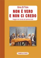 NON VERO E NON CI CREDO Viaggio nel mondo del paranormale fatto nella trasmis