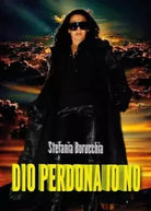 Dio perdona io no di Stefania Borucchia