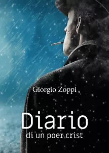 Diario di un poer crist di Giorgio Zoppi, 2019, Youcanprint