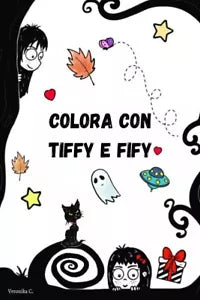 Colora con Tiffy e Fify di Veronika C