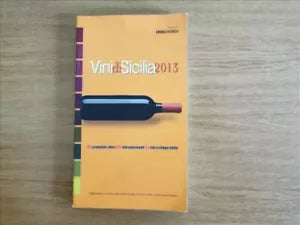 Vini di Sicilia 2013 - AA. VV. - Giornale della Sicilia - 2012 - AR