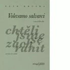 Volevamo salvarci di Petr Hruska