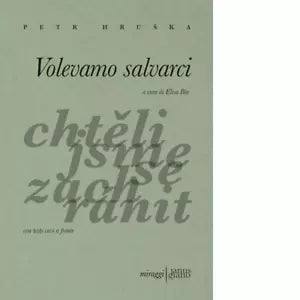 Volevamo salvarci di Petr Hruska