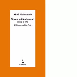 Norme sui fondamenti della Tor di Mos Maimonide