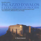 Palazzo d Avalos e l ex carcere di Procida di Rosalba Iodice
