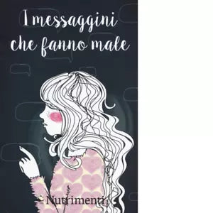 I messaggini che fanno male di Eliana Ferraris