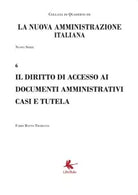 Il diritto di accesso ai documenti amministrativi casi e tutela Nuova Serie di F