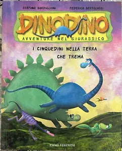 I Cinquedini nella terra che trema Dinodino Avventure nel giurassico di Stefa