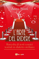 L’arte del ridere di Anna Stissi, 2018, Youcanprint