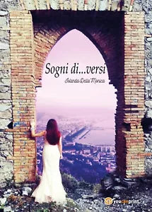 Sogni di...versi di Iolanda Della Monica, 2016, Youcanprint