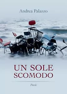 Un sole scomodo di Andrea Palazzo, 2017, Youcanprint