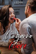 L’inganno del cuore di Ledra, 2021, Youcanprint