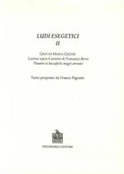 Ludi Esegetici II Giovanni Maria Cecchi Lezione Sopra Il Sonetti Di Francesco