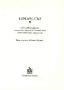 Ludi Esegetici II Giovanni Maria Cecchi Lezione Sopra Il Sonetti Di Francesco