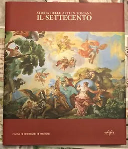 Storia delle Arti in Toscana Il Settecento di Aa vv