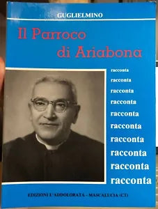 Il Parroco di Ariabona racconta di Mons Guglielmino Gioacchino