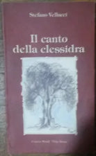 Il canto della clessidra - Stefano Vellucci - Centro Studi Vita Sana,2001 - R