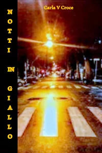 Notti in giallo di Carla V Croce