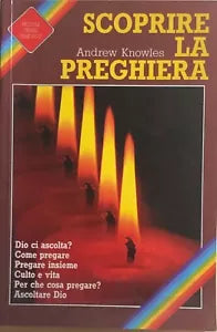 Scoprire la preghiera di Andrew Knowles, 1988, Elledici