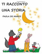 Ti Racconto una Storia di Paola De Marco
