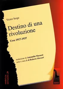 Destino di una rivoluzione. Urss 1917-1937 di Victor Serge, 2017, Massari Edit