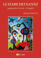 Le fiabe dei Nanni di Alessia Nanni K., 2016, Youcanprint