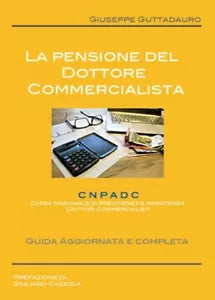 La pensione del Dottore Commercialista di Giuseppe Guttadauro, 2017, Youcanpr