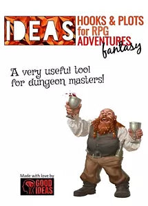 IDEAS! Hooks & Plots for fantasy RPG adventures di Good Ideas, 2019