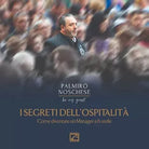 I segreti dell ospitalit Come diventare un manager a 6 stelle di Palmiro Nosc