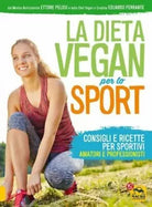 La dieta vegan per lo sport Consigli e ricette per sportivi