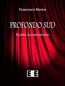 Profondo Sud di Mereu Francesca, 2016, Eee-edizioni Esordienti