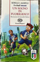 Un sogno in fuorigioco Football dream di Alessandra Berello