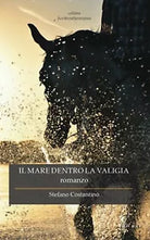 Il mare dentro la valigia di Costantino Stefano, 2019, Chance Edizioni