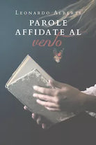 Parole affidate al vento di Leonardo Alberti, 2019, Youcanprint