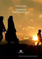 L apoteosi dell amore vero di Michele Maggio