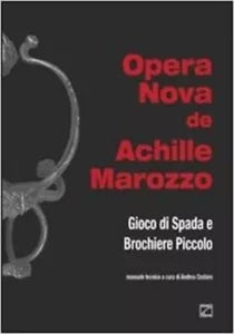 Opera nova de Achille Marozzo Gioco di spada e brochiere piccolo di Andrea Ces